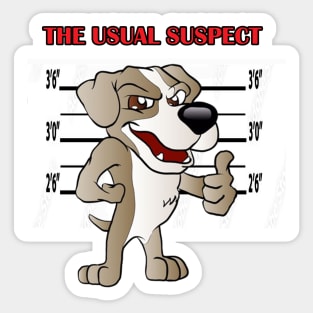 The Usual Suspect Dog Sticker